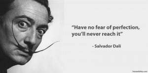 salvador-dali-famous-quote-perfection-art-creativity1-300x149