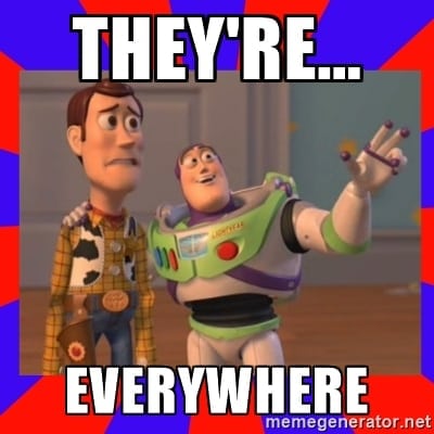 theyre-everywhere.jpg
